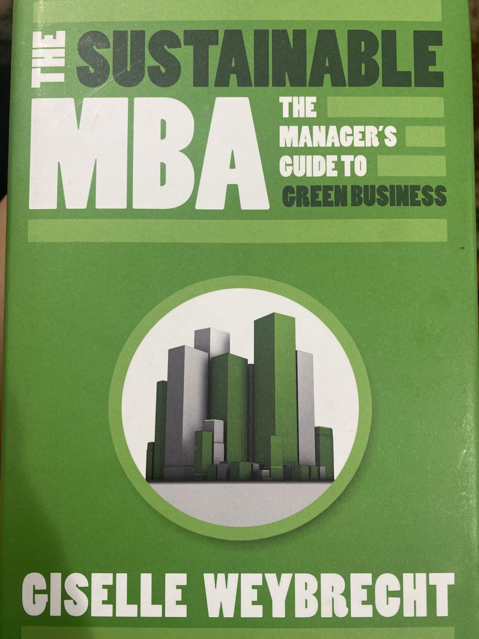 The Sustainable MBA: The Manager's Guide to Green Business Law