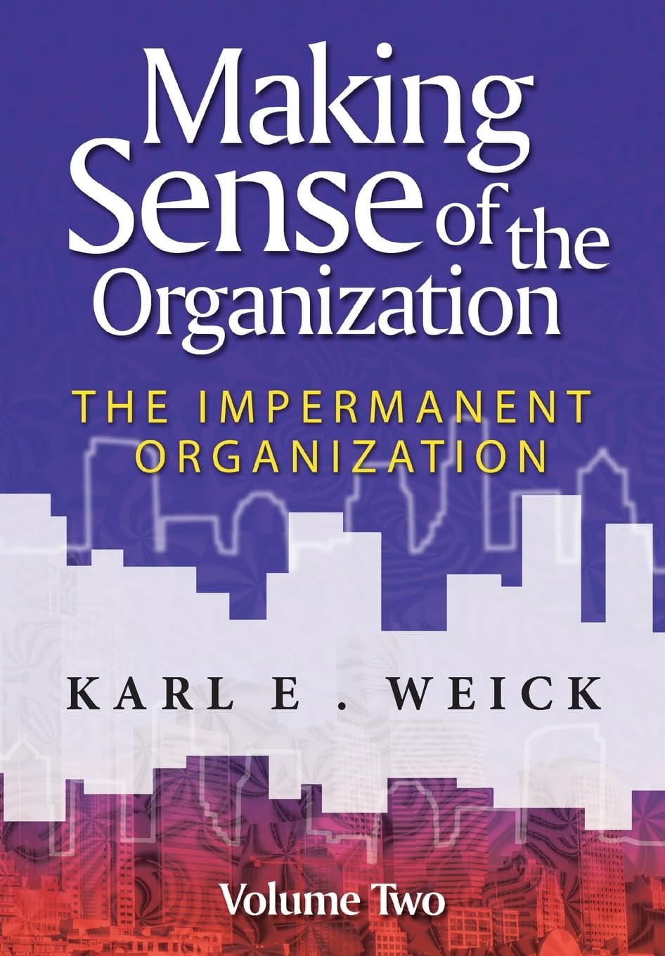 Making Sense of the Organization, Volume 2 Law
