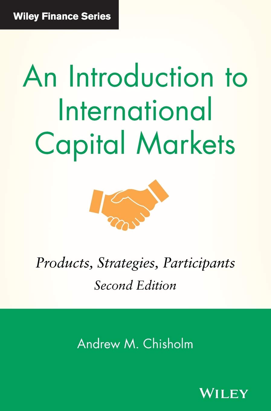 An Introduction to International Capital Markets: Products, Strategies, Participants (The Wiley Finance Series) Law