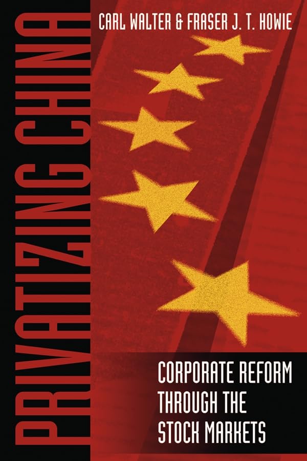Privatizing China: The Stock Markets and their Role in Corporate Reform Law