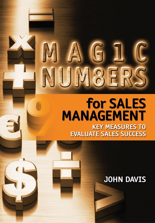 Magic Numbers for Sales Management: Key Measures to Evaluate Sales Success Law