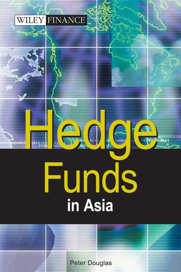 Hedge Funds in Asia (Wiley Finance) Books