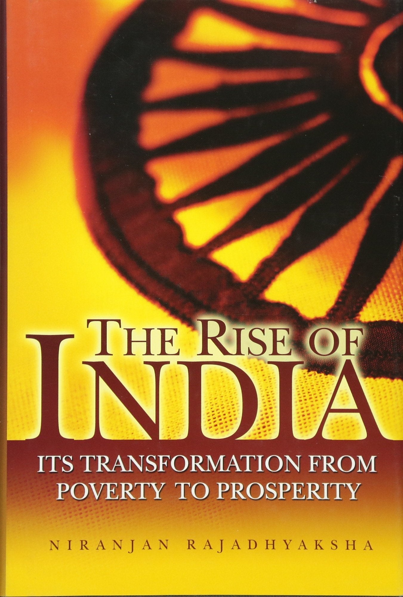 The Rise of India: Its Transformation from Poverty to Prosperity Social Sciences