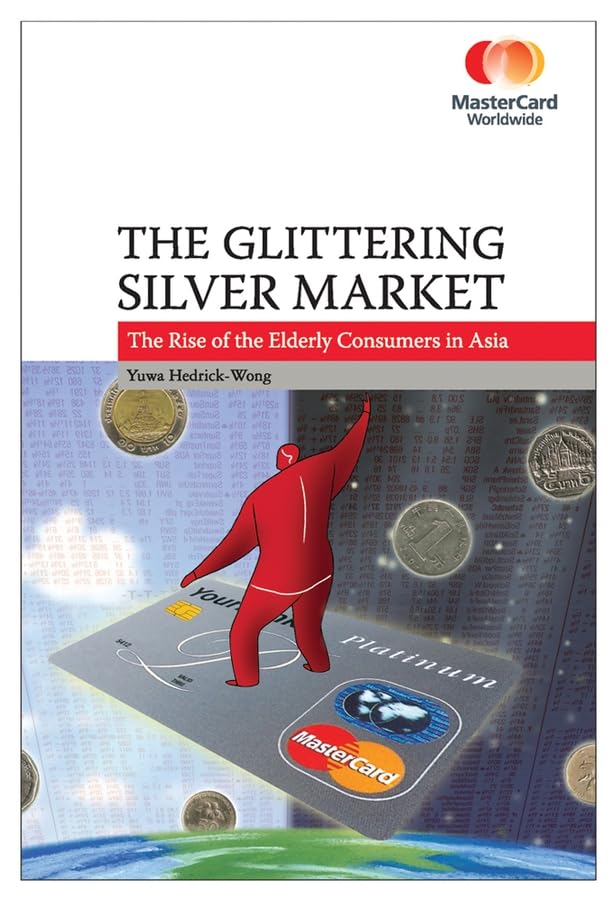 The Glittering Silver Market: The Rise of the Elderly Consumers in Asia: The Rise of Elderly Consumers in Asia Law