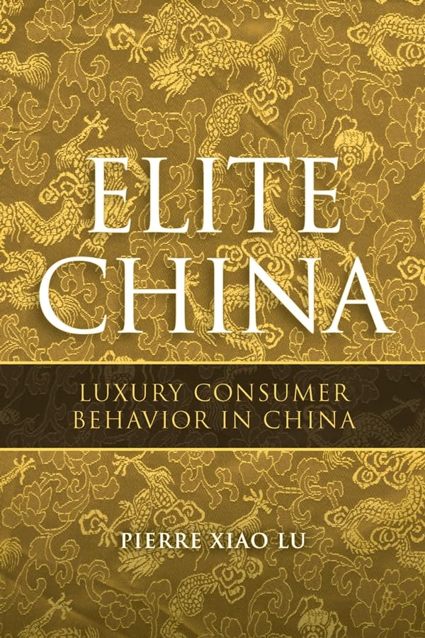 Elite China: Luxury Consumer Behavior in China Law