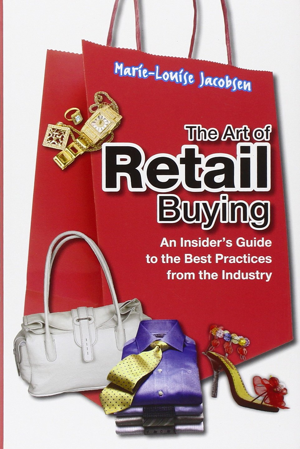 The Art of Retail Buying: An Introduction to Best Practices from the Industry Law