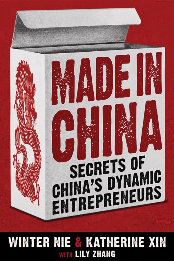 Made in China: Secrets of China's Dynamic Entrepreneurs Business, Finance & Career