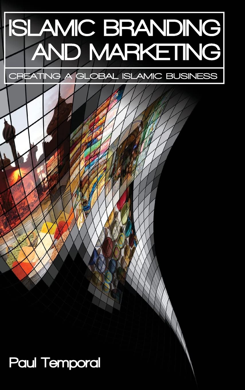 Islamic Branding and Marketing: Creating a Global Islamic Business Religion & Esotericism