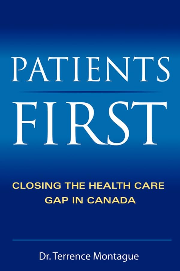 Patients First: Closing the Health Care Gap in Canada Medicine