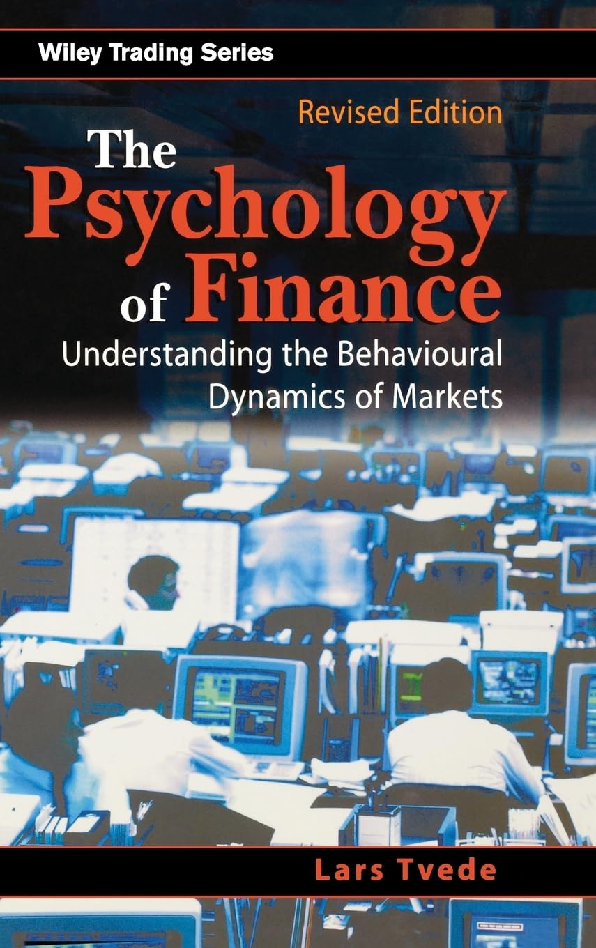 The Psychology of Finance: Understanding the Behavioural Dynamics of Markets (Wiley Trading) Law