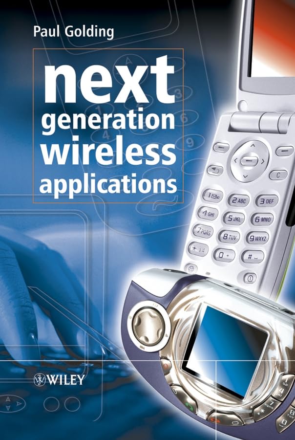 Next Generation Wireless Applications Business & Technology
