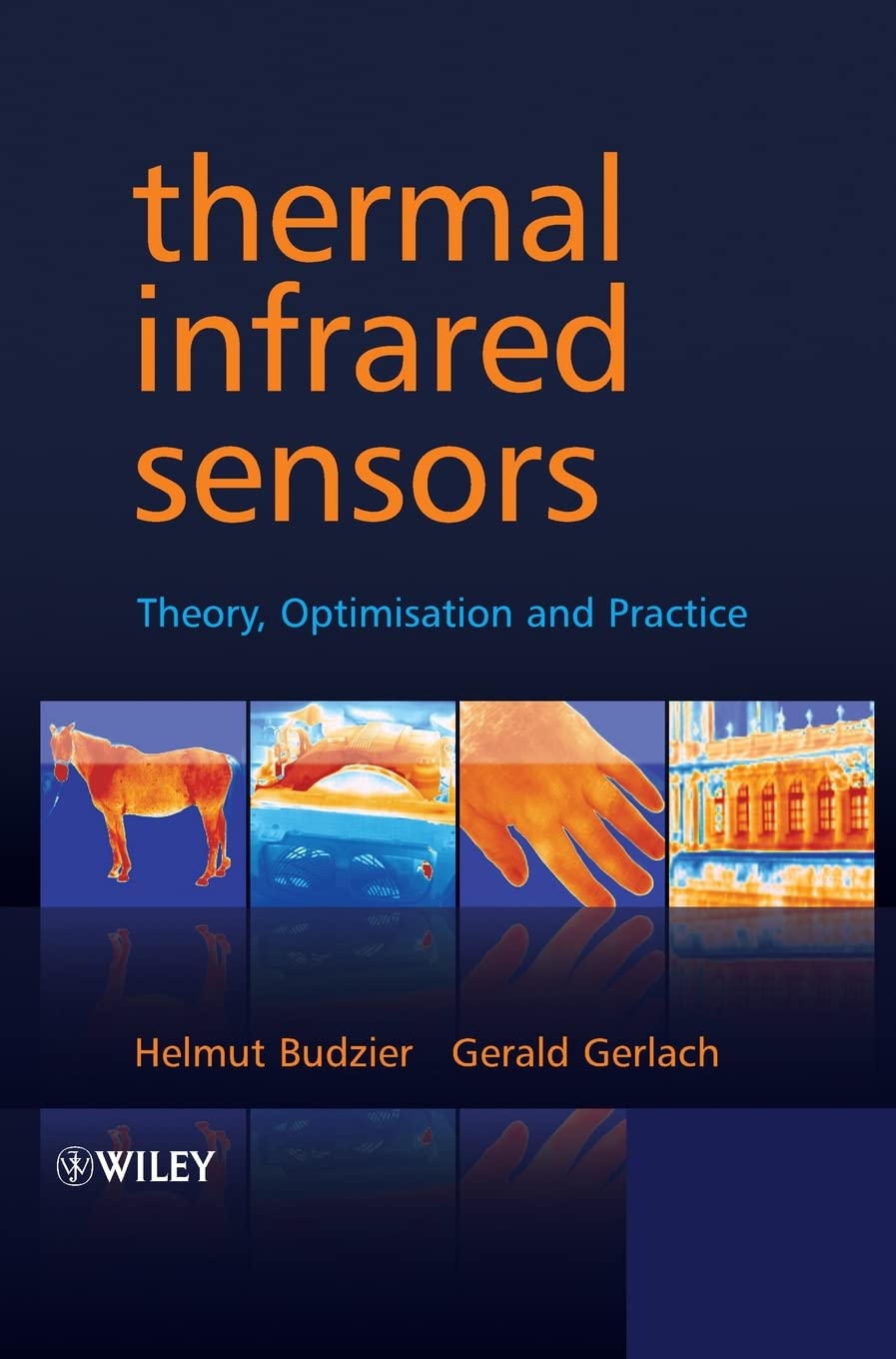 Thermal Infrared Sensors: Theory, Optimisation and Practice Business & Technology
