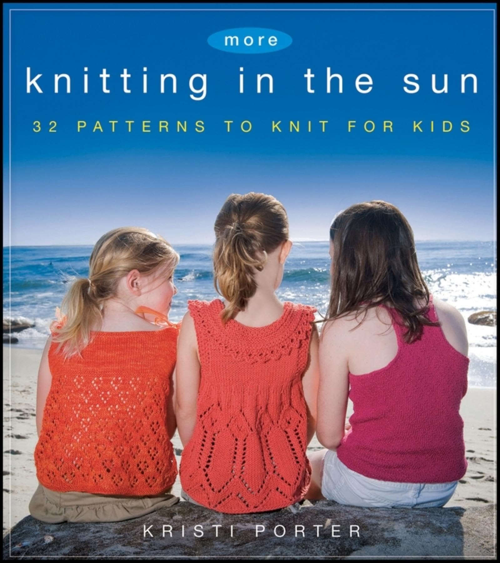 More Knitting in the Sun: 32 Patterns to Knit for Kids Hobbies & Crafts