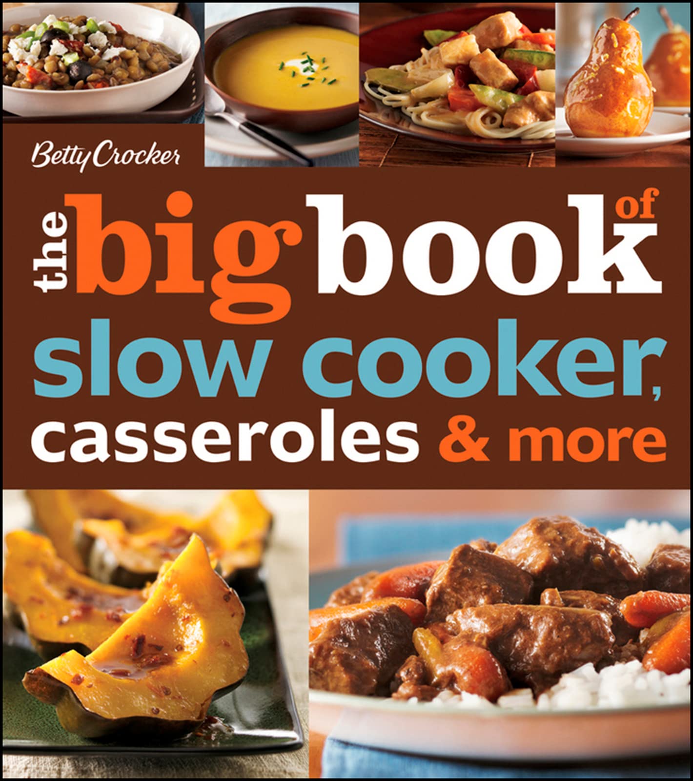 Betty Crocker The Big Book of Slow Cooker, Casseroles & More (Betty Crocker Big Book, Band 3) Leisure, Home & Garden