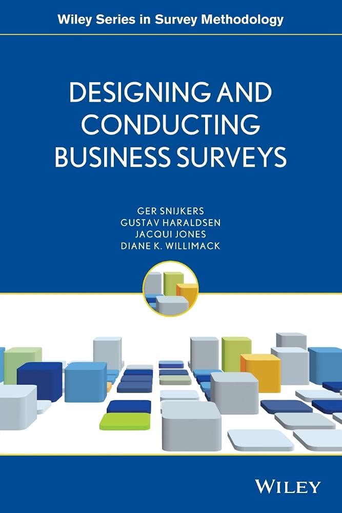 Designing and Conducting Business Surveys (Wiley Series in Survey Methodology, Band 568) Business, Finance & Career