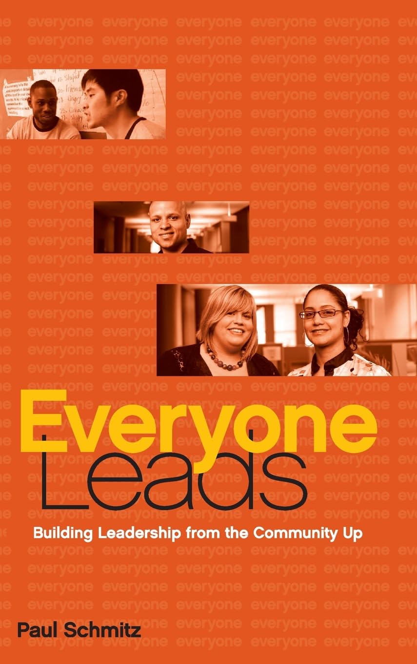 Everyone Leads: Building Leadership from the Community Up book