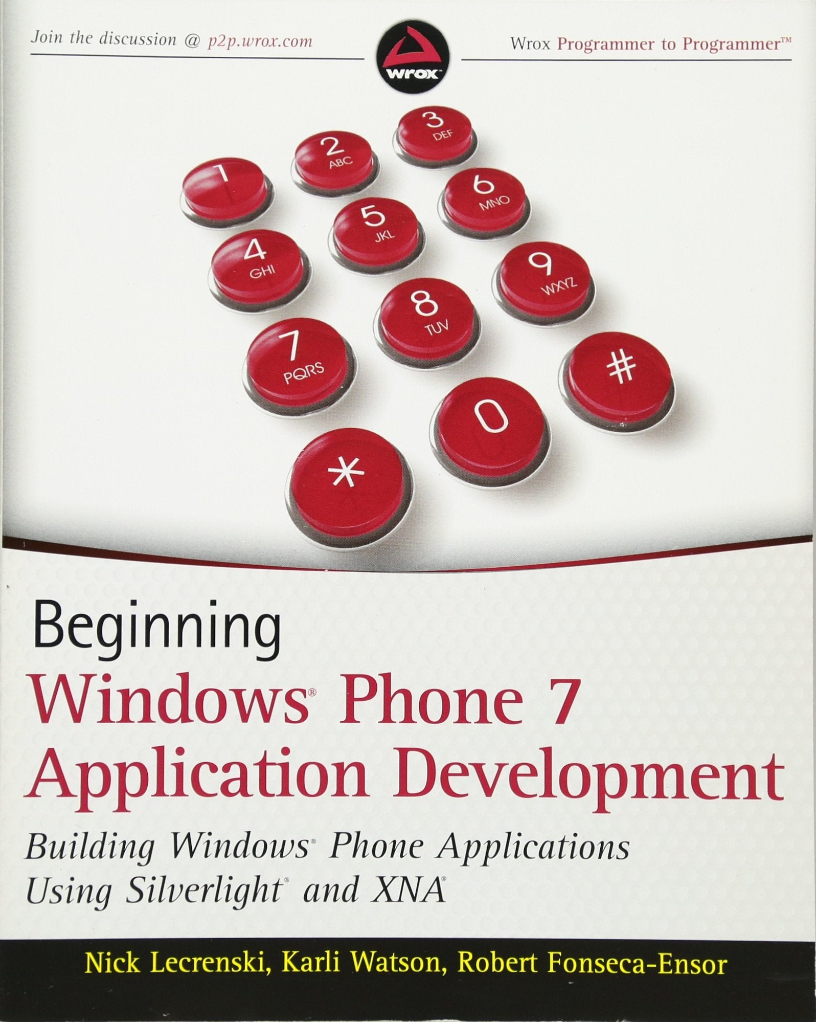Beginning Windows Phone 7 Application Development: Building Windows Phone Applications Using Silverlight and XNA (Wrox Programmer to Programmer) Computer Science