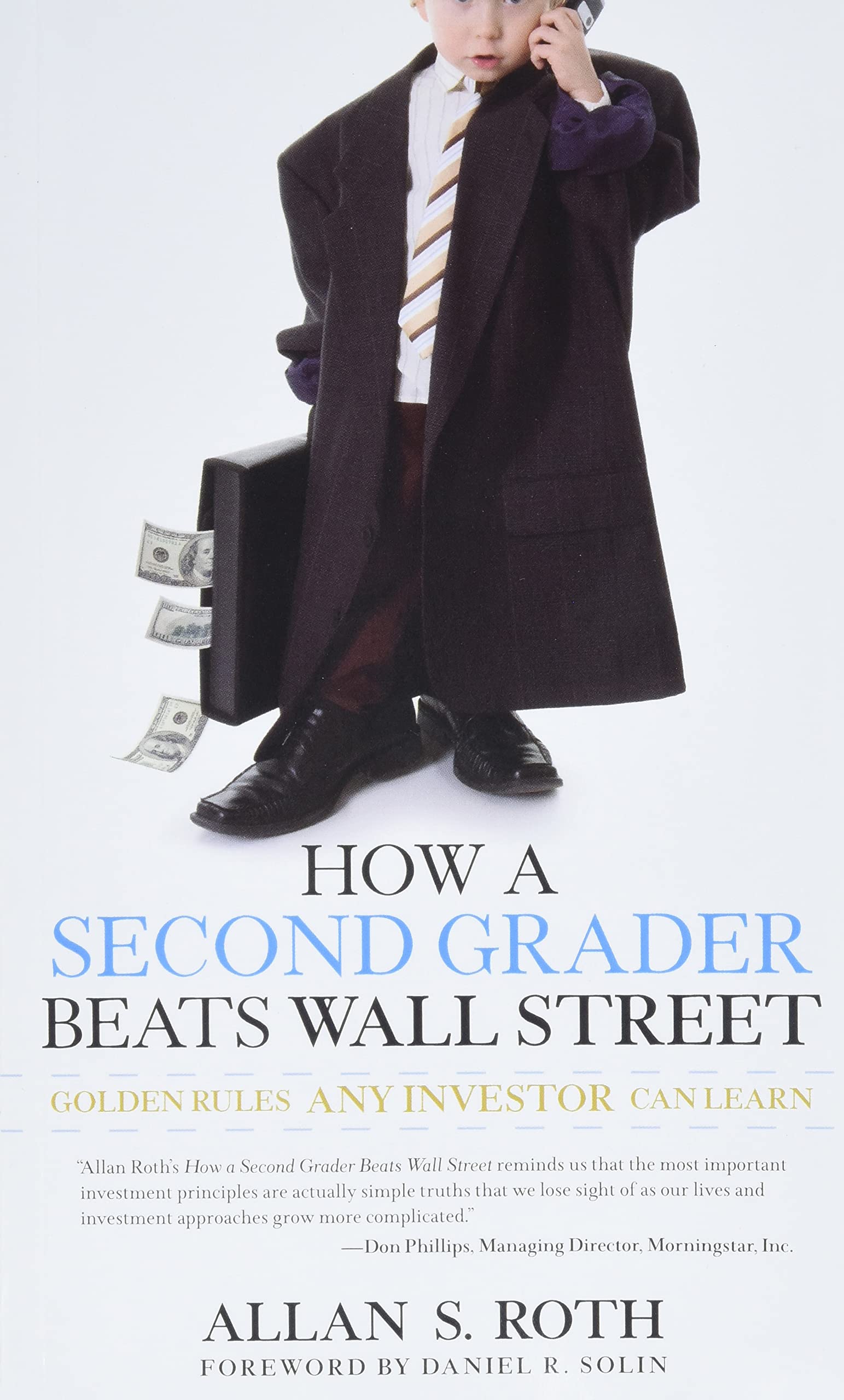 How a Second Grader Beats Wall Street: Golden Rules Any Investor Can Learn Law
