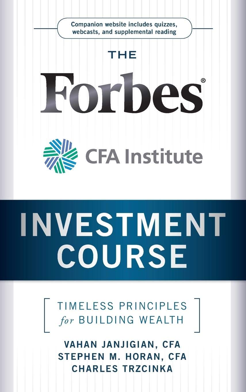 The Forbes / CFA Institute Investment Course: Timeless Principles for Building Wealth Law