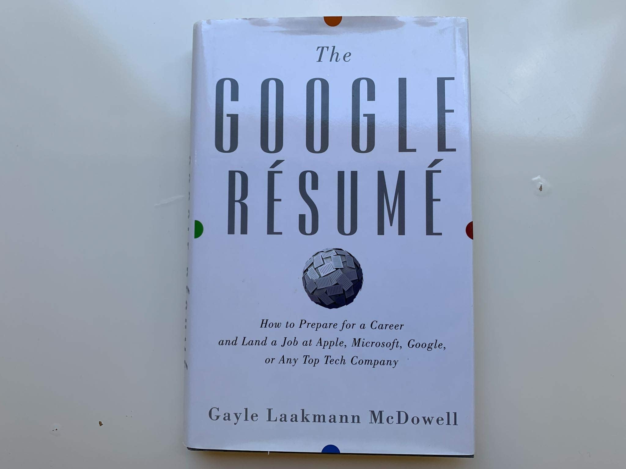The Google Resume: How to Prepare for a Career and Land a Job at Apple, Microsoft, Google, or any Top Tech Company Law