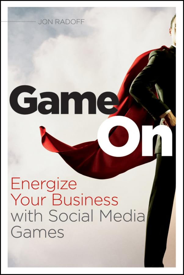 Game On: Energize Your Business with Social Media Games Business, Finance & Career