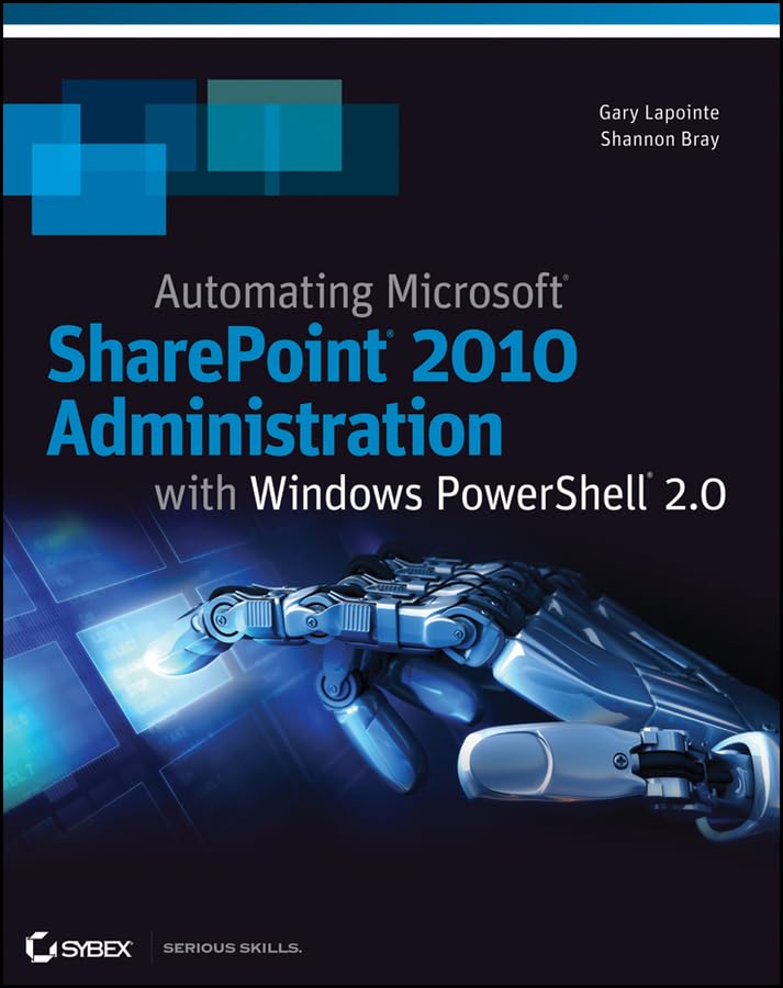 Automating SharePoint 2010 with Windows PowerShell 2.0 Computer Science