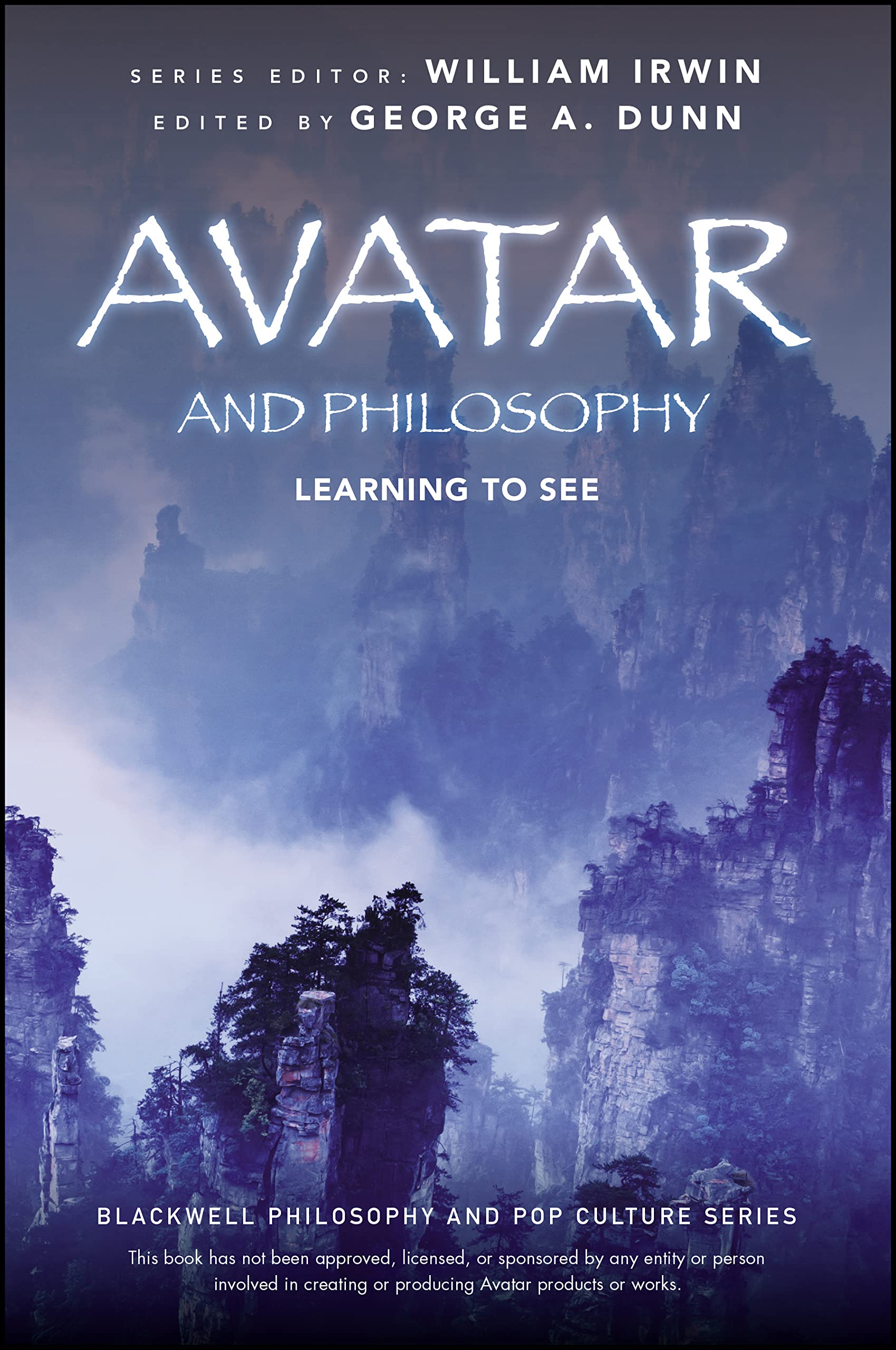 Avatar and Philosophy: Learning to See (The Blackwell Philosophy and Pop Culture Series) Philosophy