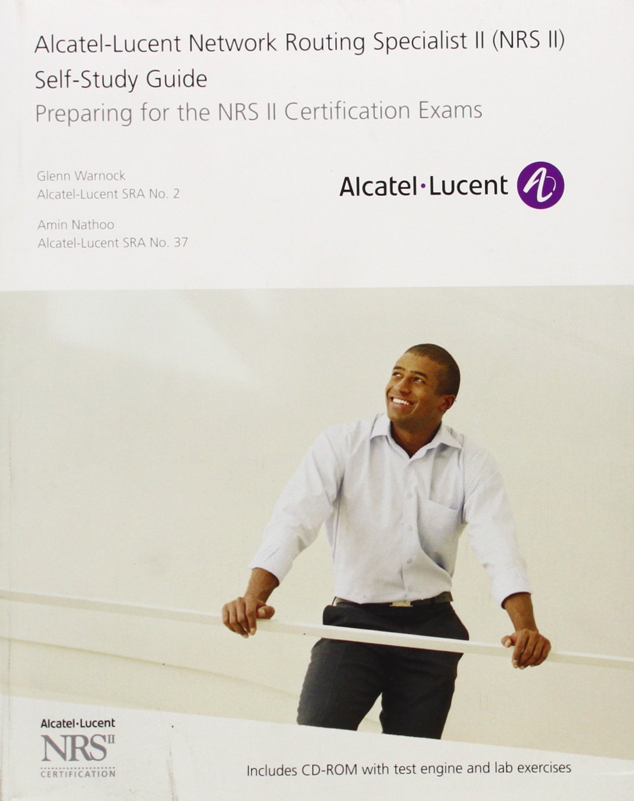 Alcatel-Lucent Network Routing Specialist II (NRS II) Self-Study Guide: Preparing for the NRS II Certification Exams. Self-Study Guide Computer Science