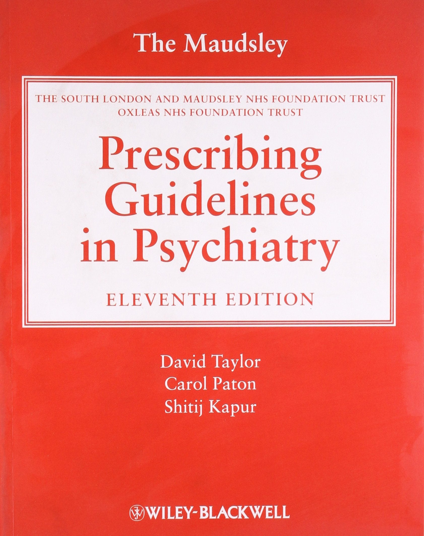 The Maudsley Prescribing Guidelines in Psychiatry Medicine