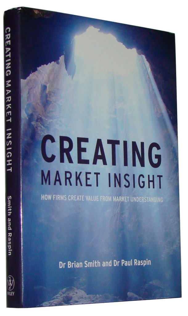 Creating Market Insight: How firms create value from market understanding Law