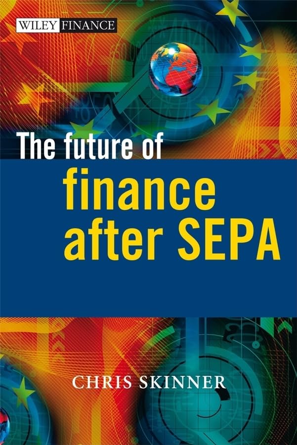 The Future of Finance after SEPA (The Wiley Finance Series) Law