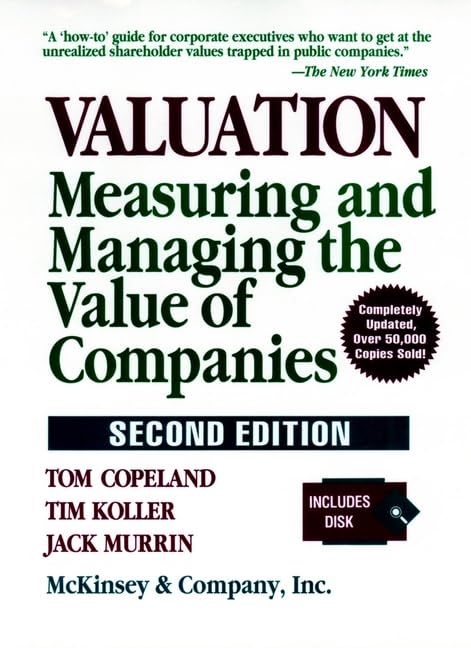Valuation: Measuring and Managing the Value of Companies (Wiley Frontiers in Finance) Business, Finance & Career