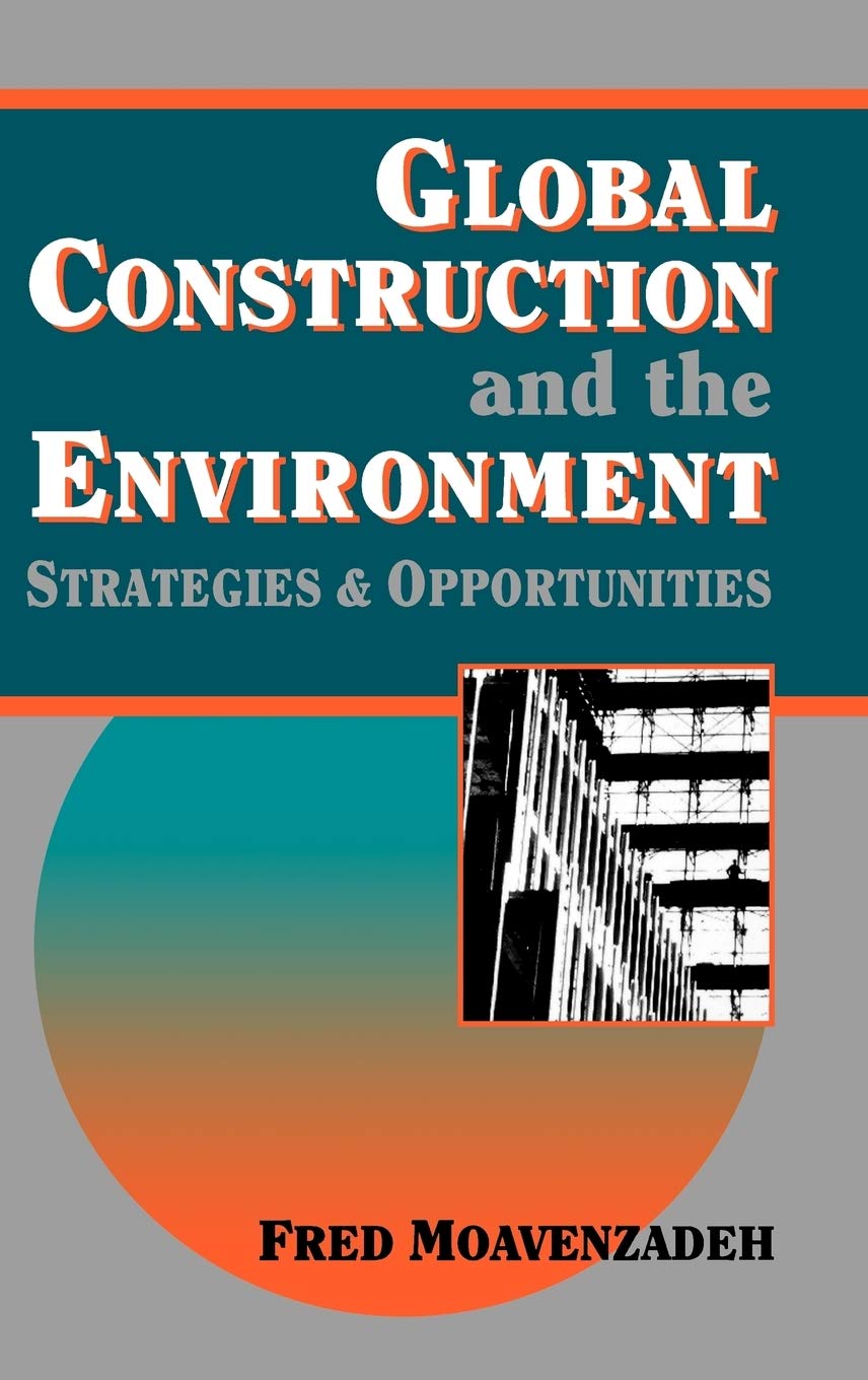 Global Construction and the Environment: Strategies and Opportunities Business, Finance & Career