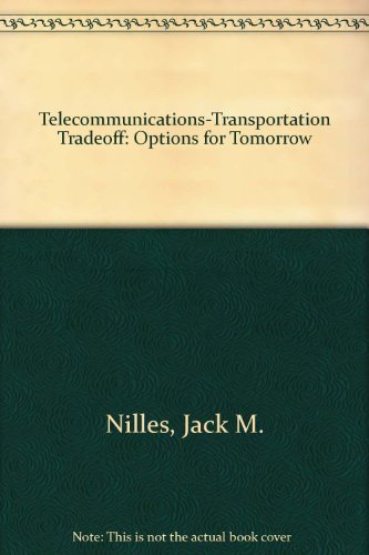 The Telecommunications-Transportation Tradeoff: Options for Tomorrow Business, Finance & Career