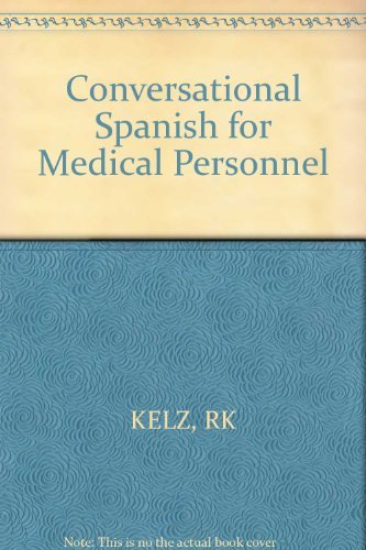 Conversational Spanish for Medical Personnel Social Sciences
