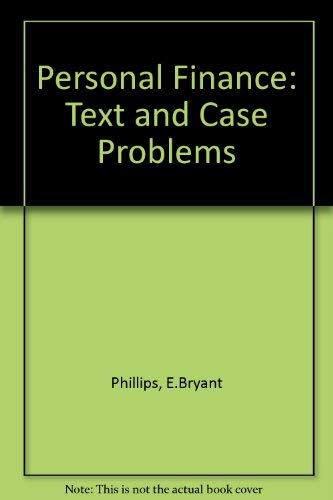 Personal Finance: Text and Case Problems Business, Finance & Career