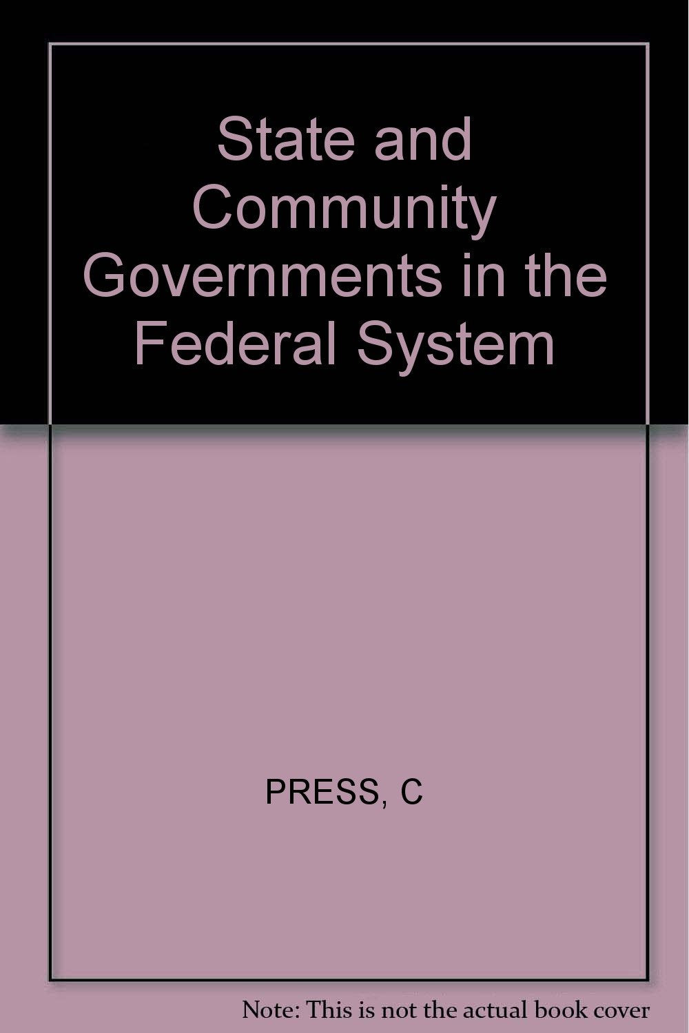 State and Community Governments in the Federal System Social Sciences