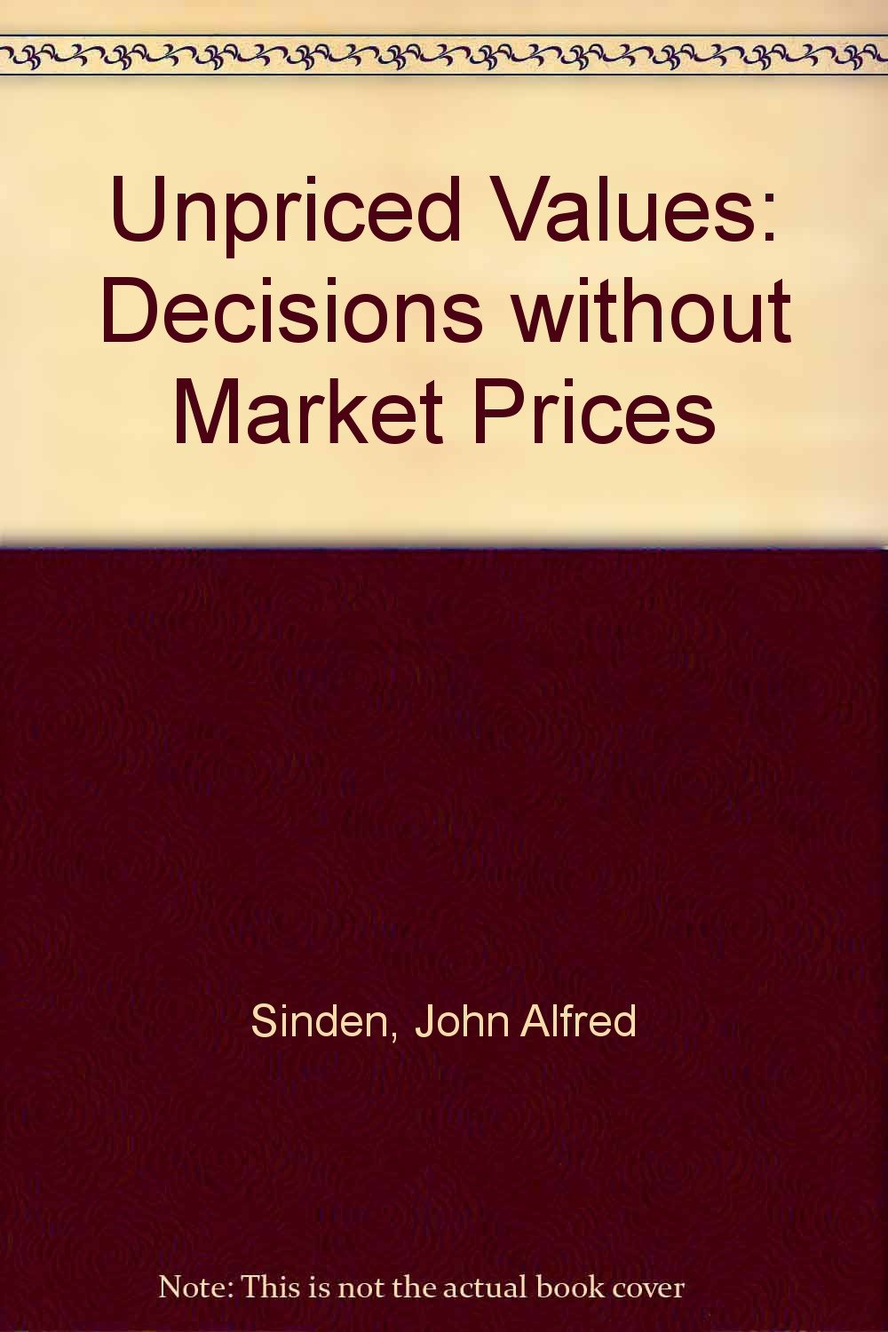 Unpriced Values: Decisions without Market Prices Business, Finance & Career