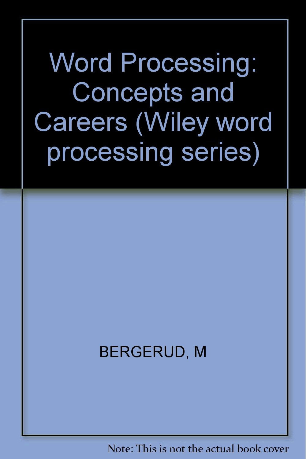 Product Image: Word Processing: Concepts and Careers (Wiley word processing series)