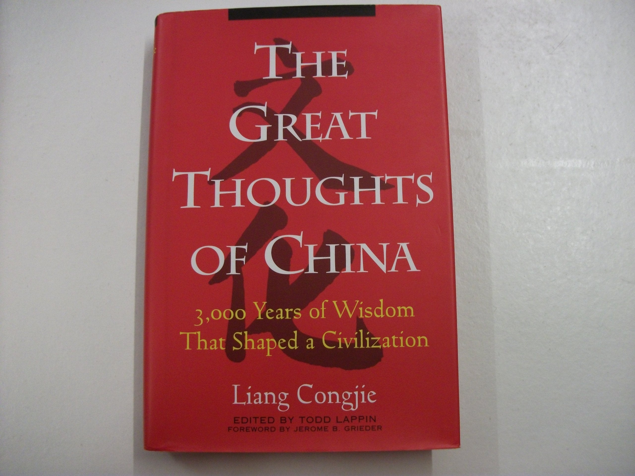 The Great Thoughts of China: 3,000 Years of Wisdom That Shaped a Civilization Philosophy