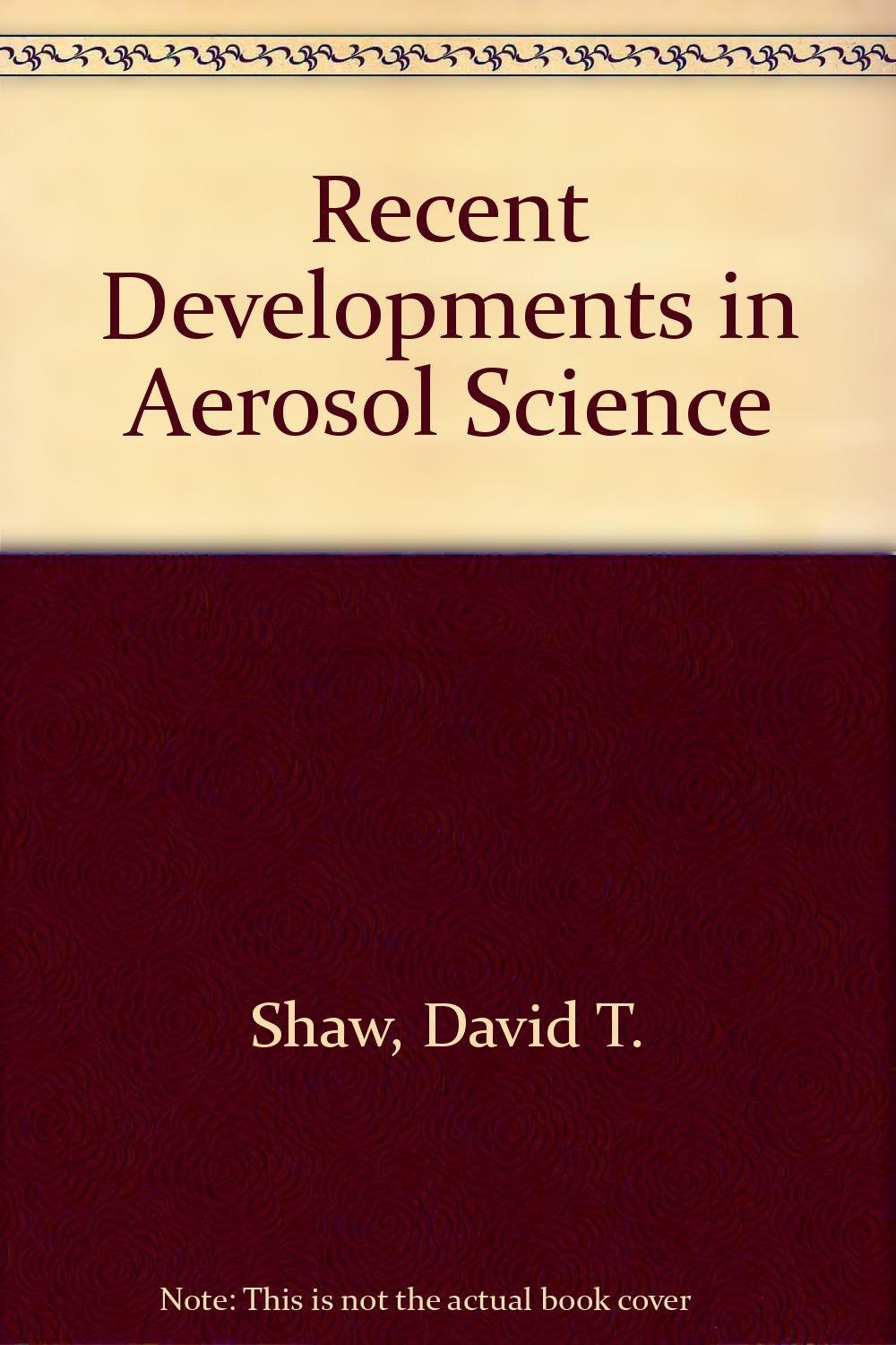 Recent Developments in Aerosol Science Business & Technology