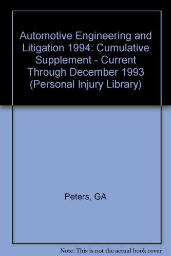 Automotive Engineering and Litigation: The International Directory of Experts and Consultants in Automotive Engineering, 1994 Supplement (Personal Injury Library) Law