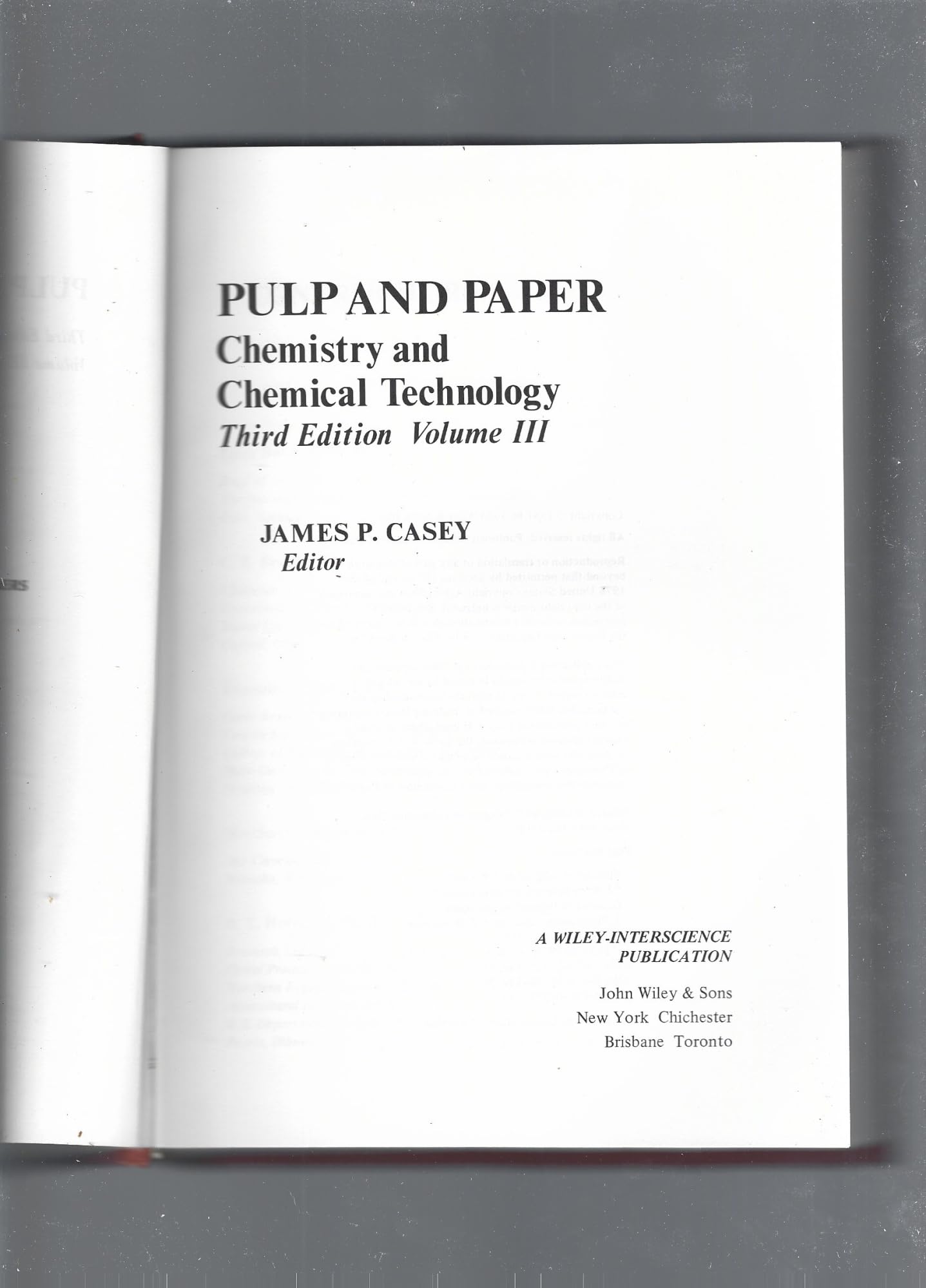 Pulp and Paper: Chemistry and Chemical Technology, Volume 1 Natural Sciences
