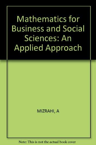 Mathematics for Business and Social Sciences: An Applied Approach Mathematics