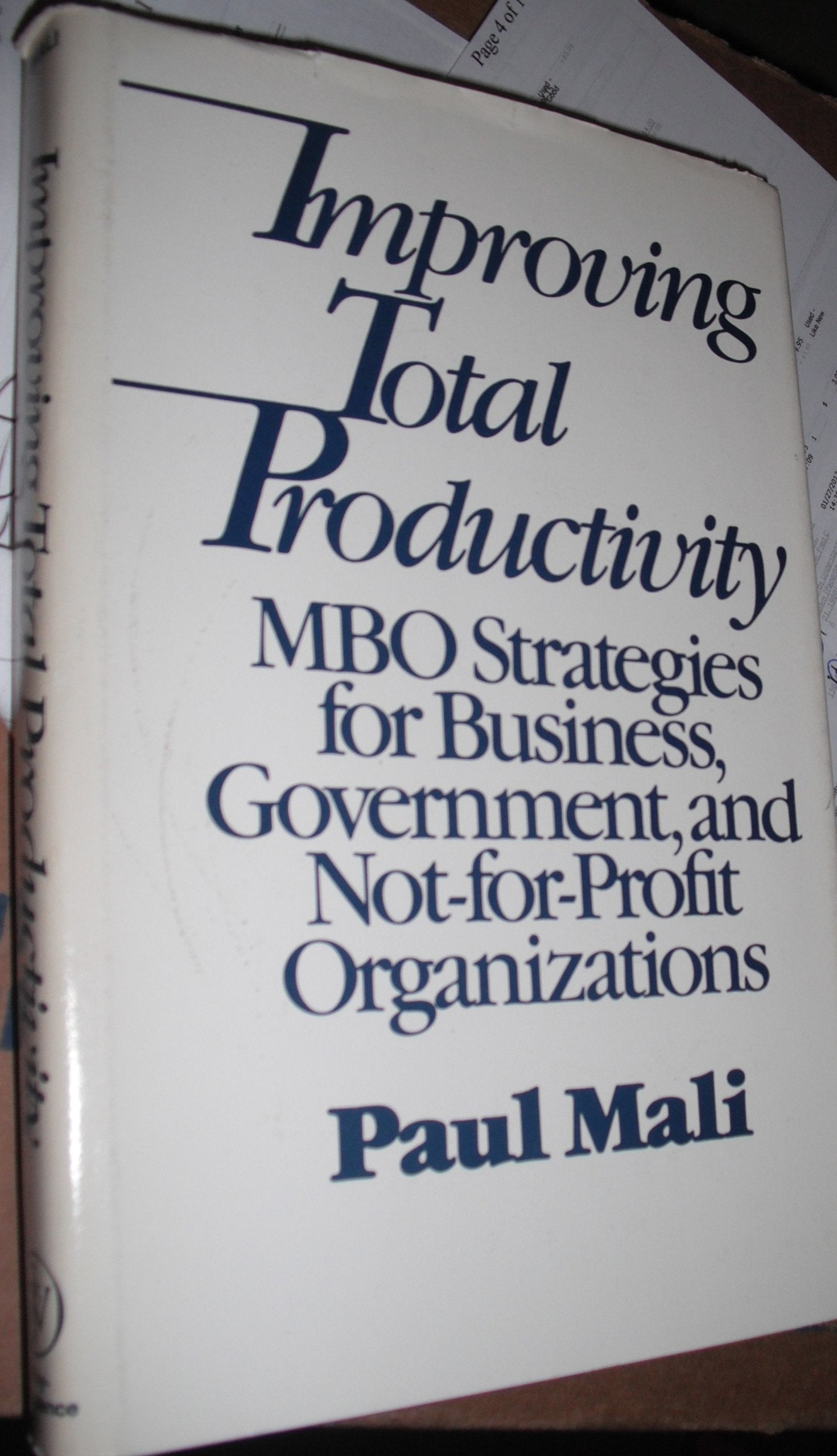 Improving Total Productivity: Management by Objectives Strategies for Business, Government and Not-for-profit Organizations Business, Finance & Career