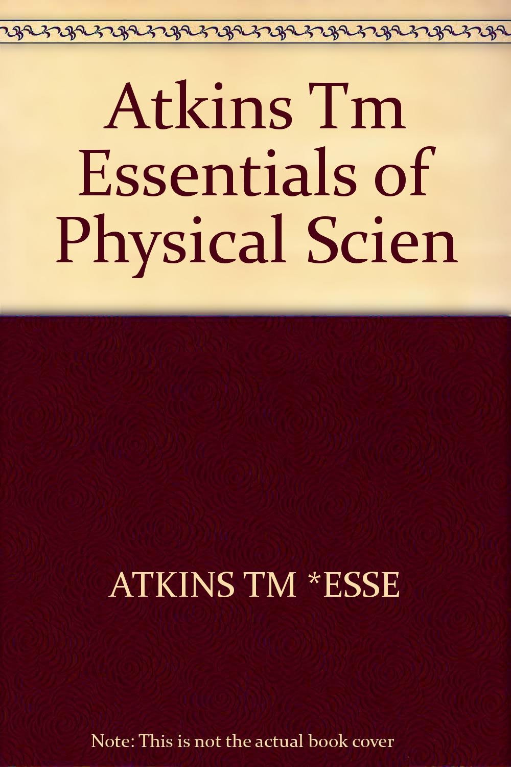 Atkins Tm Essentials of Physical Scien Natural Sciences
