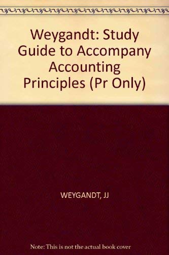Weygandt: Study Guide to Accompany Accounting Principles (Pr Only) Business, Finance & Career