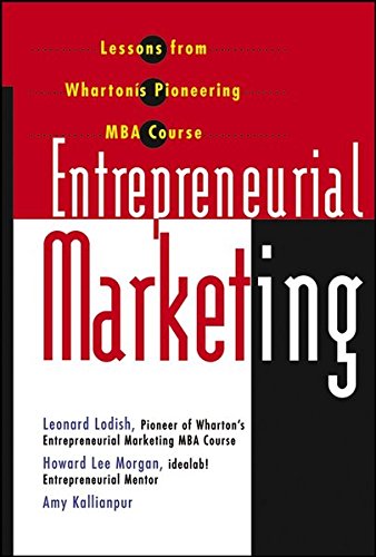 Entrepreneurial Marketing: Lessons from Wharton's Pioneering MBA Course book