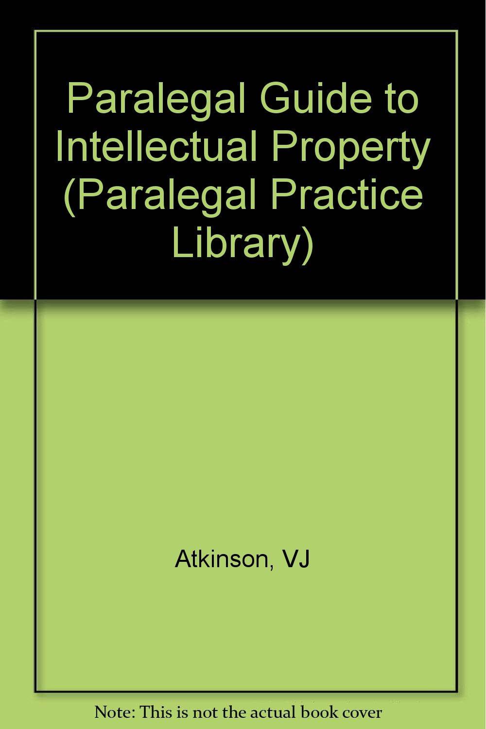Paralegal Guide to Intellectual Property book