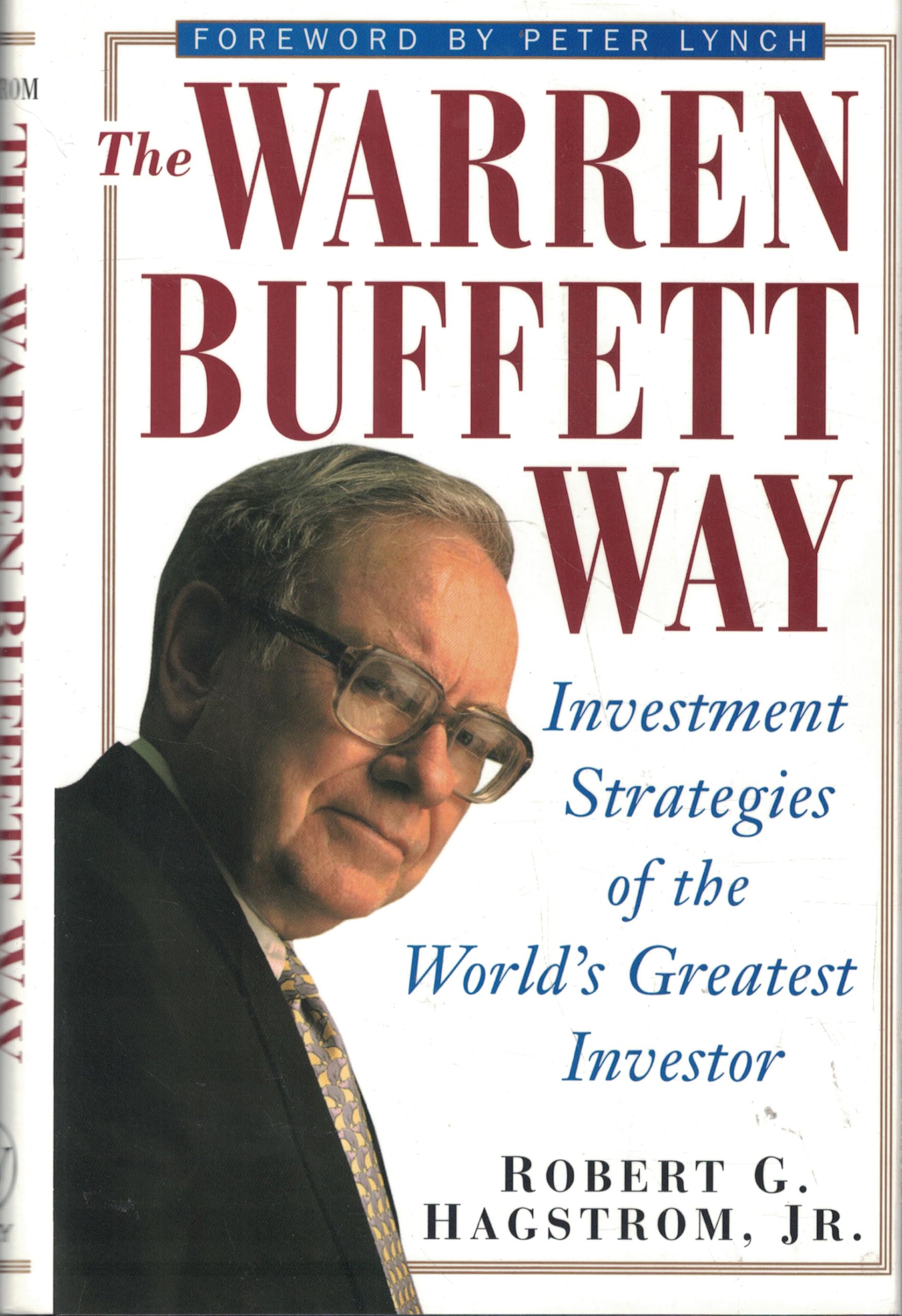 The Warren Buffett Way: Investment Strategies of the World's Greatest Investor Business, Finance & Career